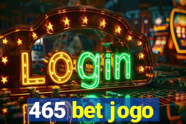 465 bet jogo